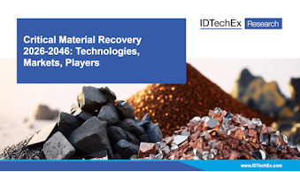 Critical Material Recovery 2026-2046: Technologies, Markets, Players